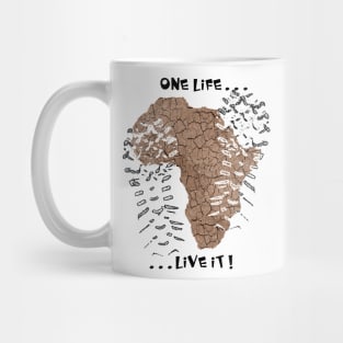 One life... live it! Mug